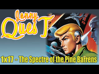 the real adventures of jonny quest 1x17 - the spectre of the pine barrens